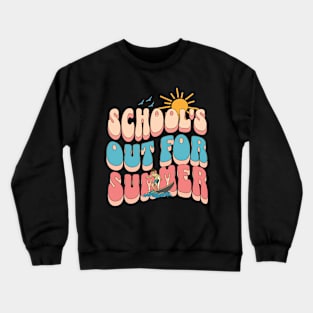 Last Day of School's Out For Summer Vacation Teachers Crewneck Sweatshirt